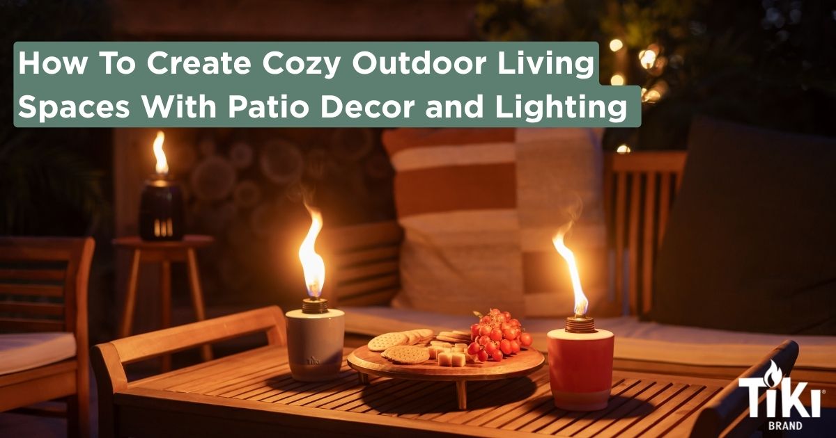 Cozy Outdoor Living Space Blog Cover Image - TIKI Brand