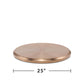 Rose gold round table top, 25 inches diameter.